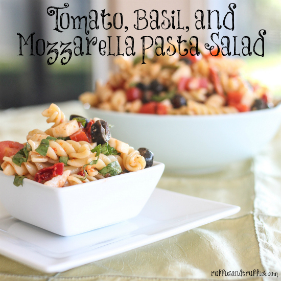 Tomato basil mozzarella pasta salad