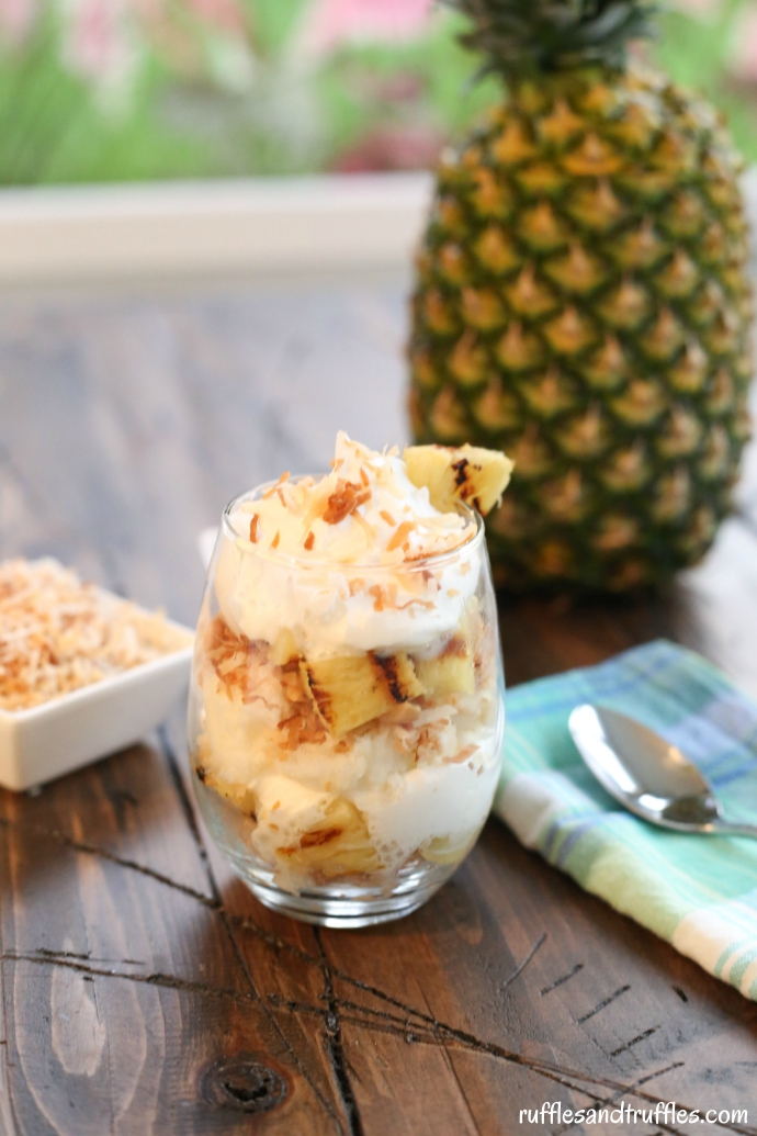 Grilled pineapple parfaits